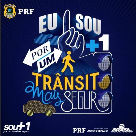 “Eu sou mais um por um trânsito mais seguro” é o slogan da campanha 

que visa provocar mudanças de atitudes nos motoristas de todo o País