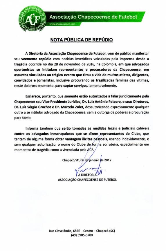 ''Inescrupulosos", 

classifica o clube, que promete medidas judiciais contra "oportunistas que se intitulam representantes e procuradores da Chapecoense''
