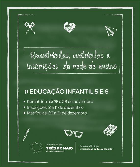Abertas inscrições para rematrículas, matrículas e inscrições da rede de ensino de Três de Maio - foto 2