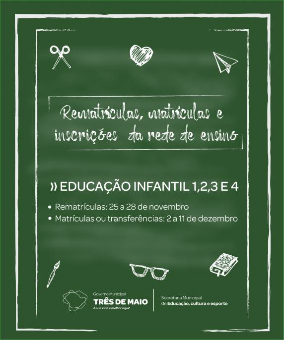 Abertas inscrições para rematrículas, matrículas e inscrições da rede de ensino de Três de Maio - foto 3