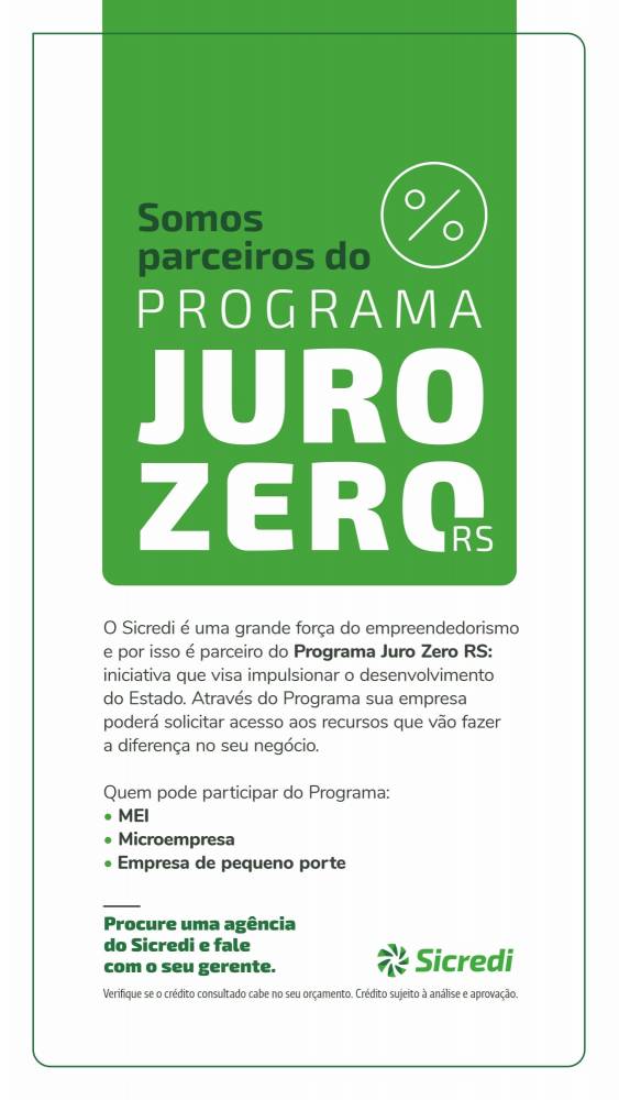 Instituição financeira cooperativa, será uma das repassadoras de recursos do Avançar no Desenvolvimento Econômico ? Programa Juro Zero RS, cujo objetivo é beneficiar microempreendedores individuais (MEI), microempresas e empresas de pequeno porte