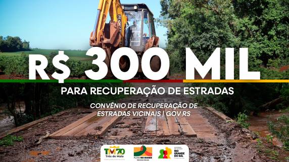 Esses R$ 300 mil são oriundos do Convênio de Recuperação de Estradas Vicinais, do Governo do Estado