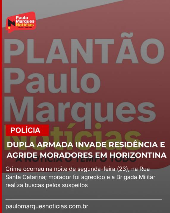 Crime ocorreu na noite de segunda-feira (23), na Rua Santa Catarina; morador foi agredido e a Brigada Militar realiza buscas pelos suspeitos